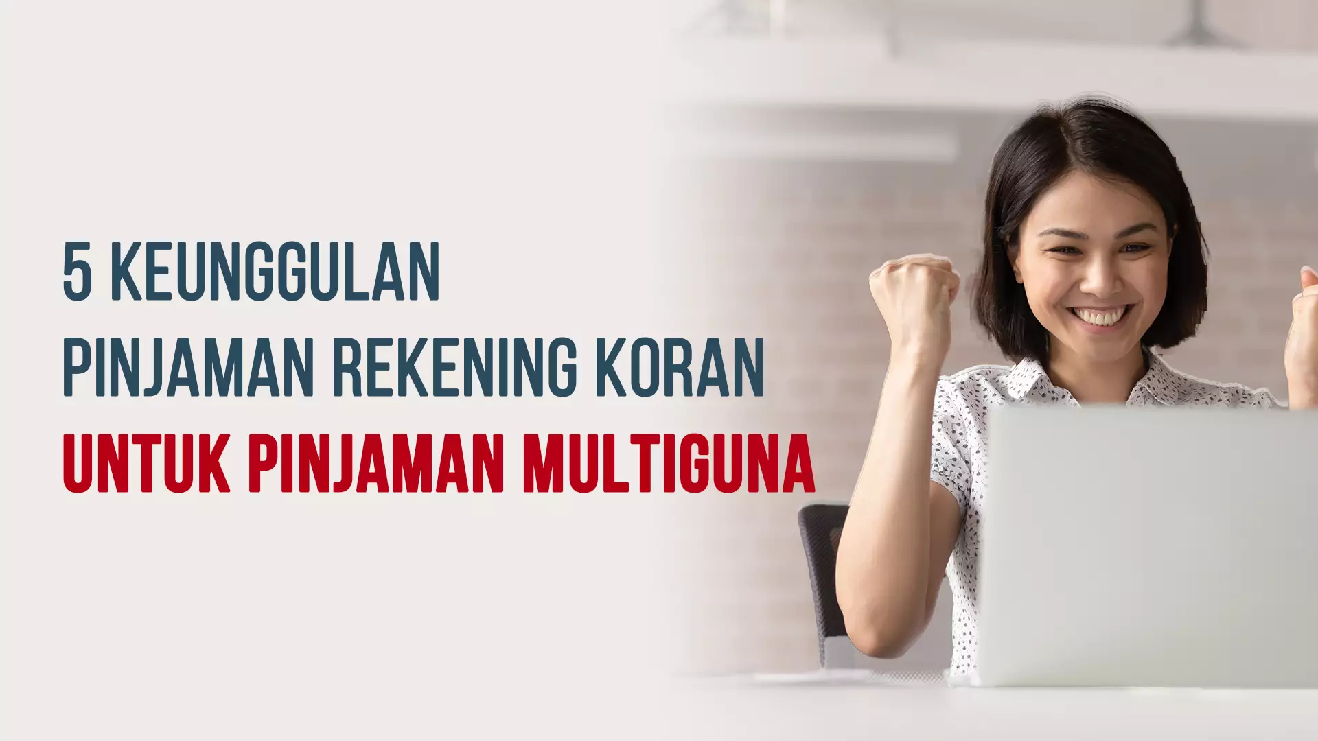 5 Keunggulan Pinjaman Rekening Koran untuk Pinjaman Multiguna