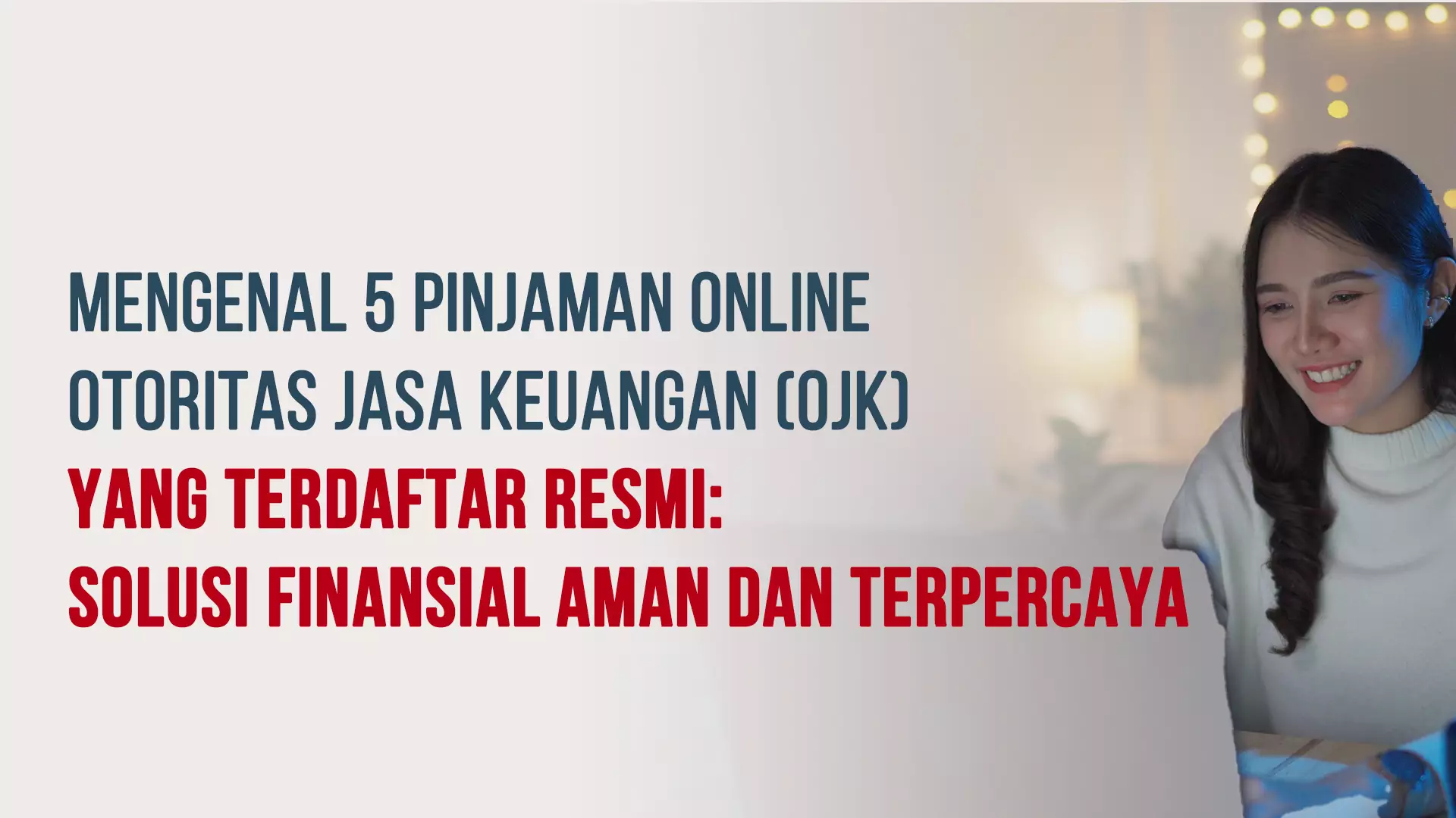 5 Pinjaman Online Otoritas Jasa Keuangan (OJK) yang Terdaftar Resmi