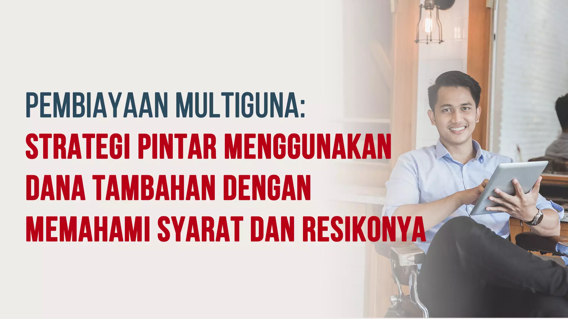 Panduan Lengkap: Mengenal Syarat dan Resiko Pembiayaan Multiguna | PDaja.com