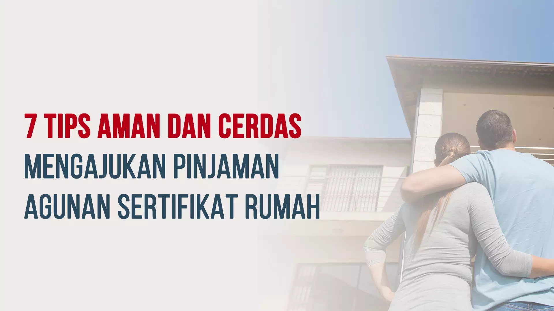 Tips Aman dan Cerdas Mengajukan Pinjaman Agunan Sertifikat Rumah