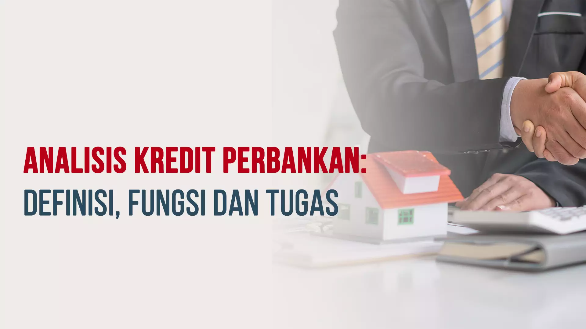 Analisis Kredit Perbankan: Definisi, Fungsi, dan Tugas | PDaja.com by Bank Sahabat Sampoerna