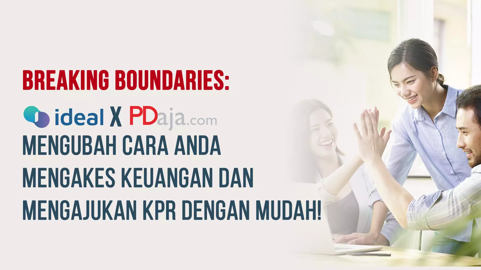 PDaja.com Bermitra dengan IDEAL Indonesia untuk Mempermudah Akses Keuangan dan Pengajuan KPR