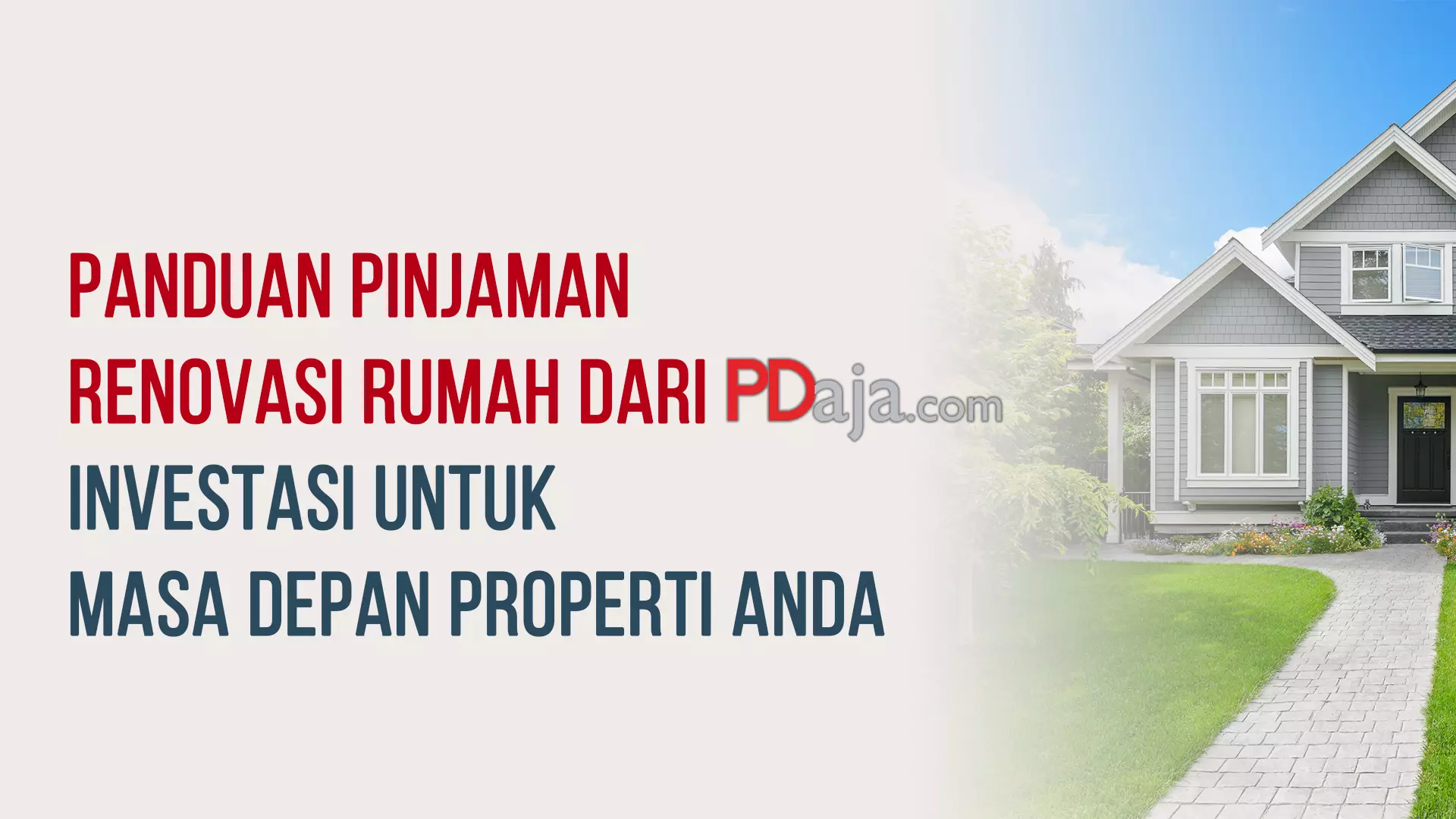 Pinjaman Renovasi Rumah: Panduan Lengkap dari PDaja.com by Bank Sahabat Sampoerna