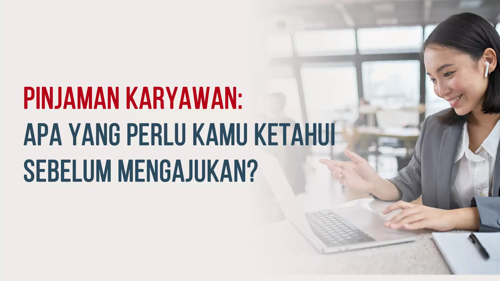 Pinjaman Karyawan: Apa yang Perlu Kamu Ketahui Sebelum Mengajukan?