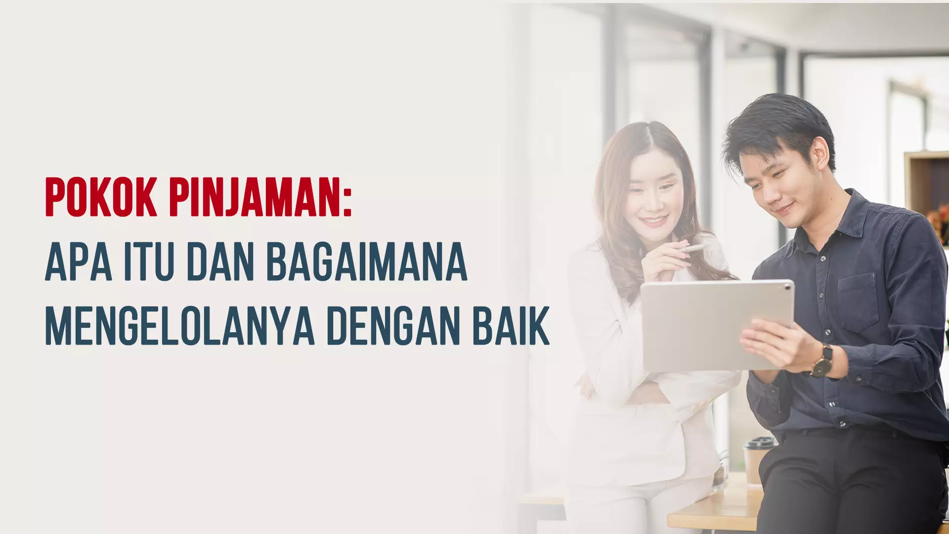 Pokok Pinjaman: Apa Itu dan Bagaimana Mengelolanya dengan Baik?