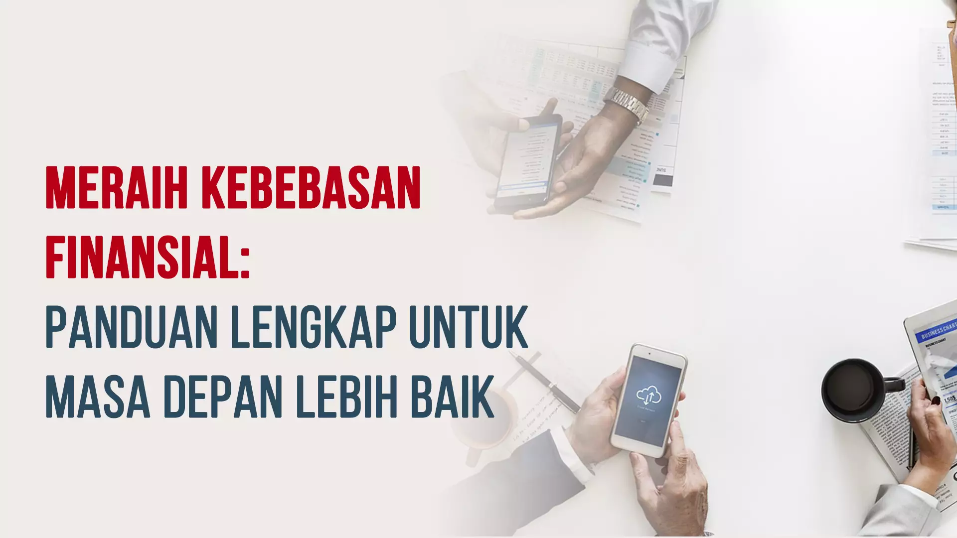 Panduan Lengkap Kebebasan Finansial | Raih Masa Depan yang Lebih Stabil