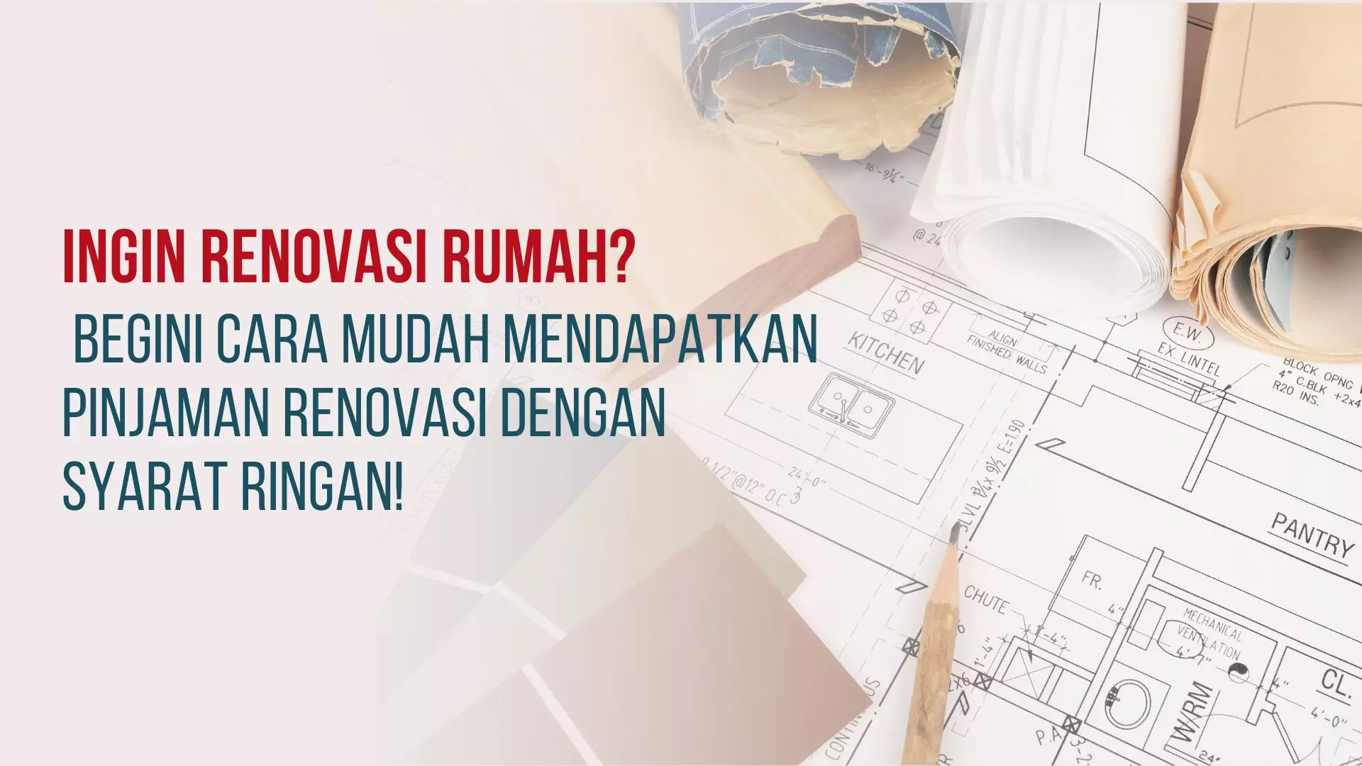 Tips dan Syarat Mendapatkan Pinjaman Renovasi Rumah yang Mudah dan Aman | PDaja.com