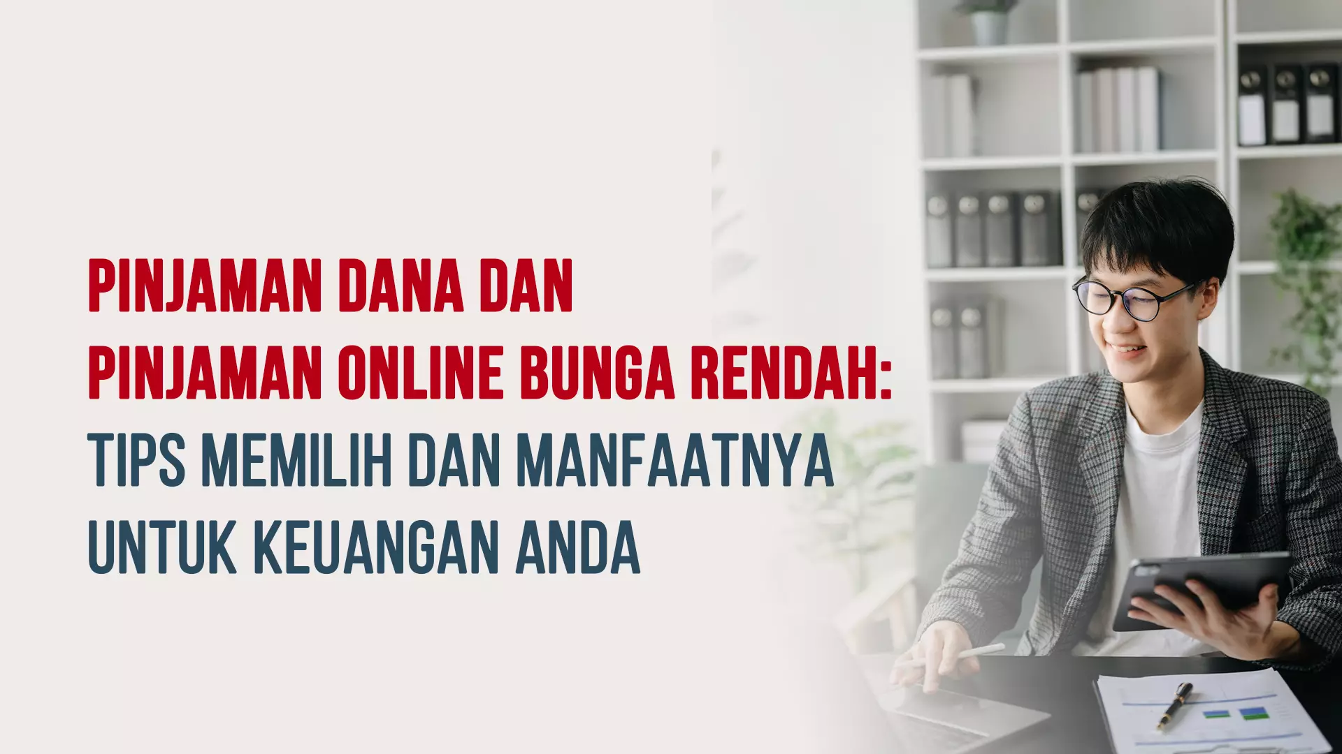 Pinjaman Dana dan Pinjaman Online Bunga Rendah: Solusi Keuangan Fleksibel dan Terjangkau