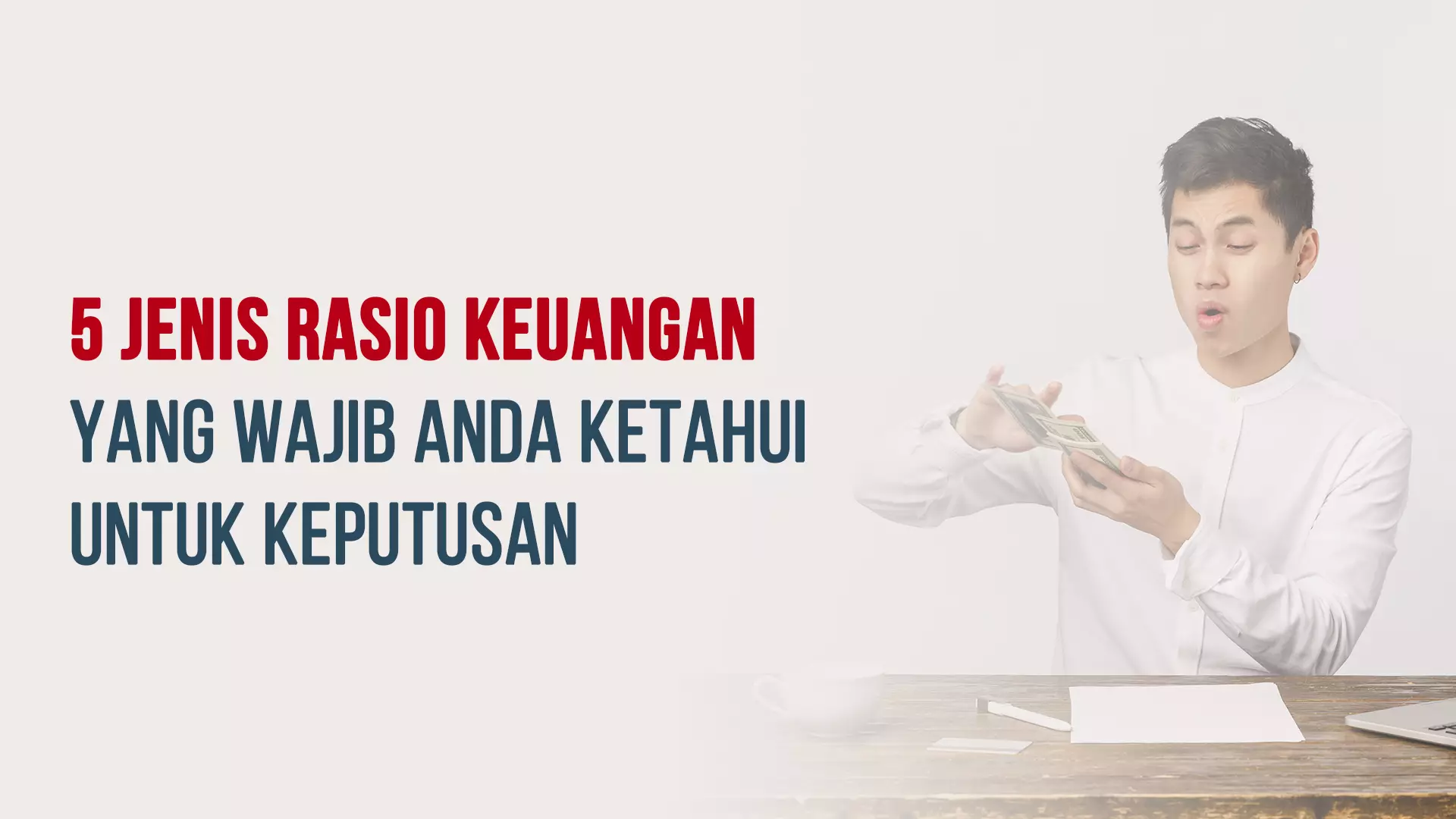 5 Jenis Rasio Keuangan yang Wajib Anda Ketahui untuk Keputusan Finansial yang Lebih Baik