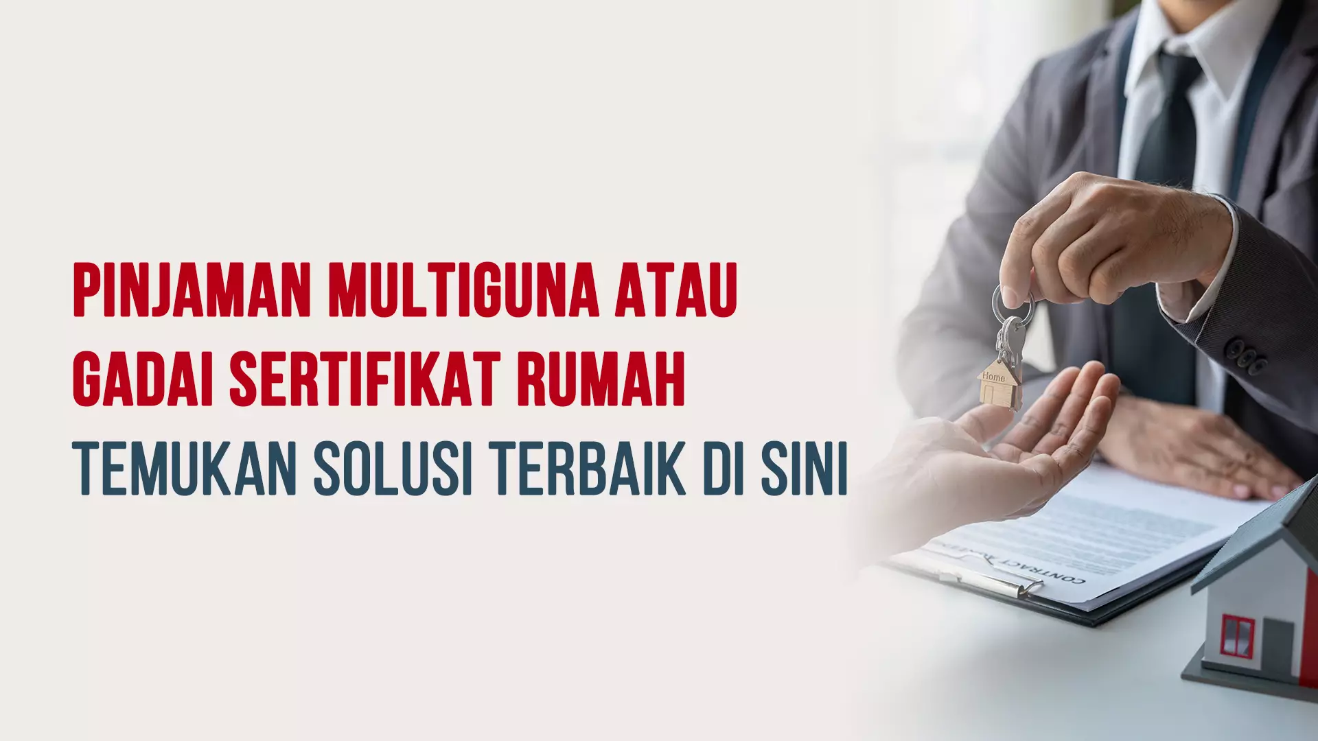 Pinjaman Multiguna atau Gadai Sertifikat Rumah? Temukan Solusi Terbaik di Sini