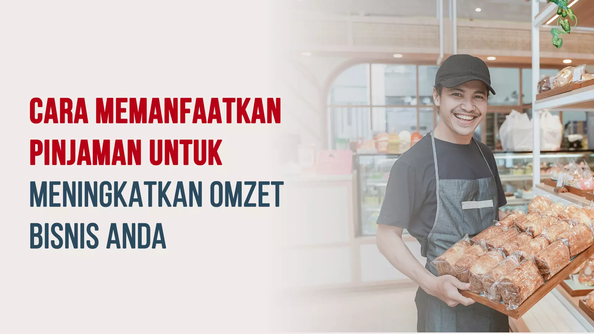 Cara Memanfaatkan Pinjaman untuk Meningkatkan Omzet Bisnis Anda