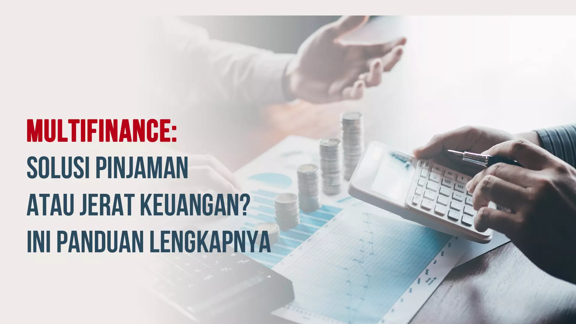 Multifinance: Solusi Pinjaman atau Jerat Keuangan? Ini Panduan Lengkapnya