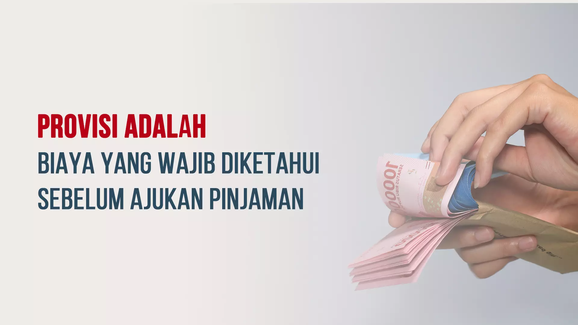 Provisi Adalah Biaya yang Wajib Diketahui Sebelum Ajukan Pinjaman