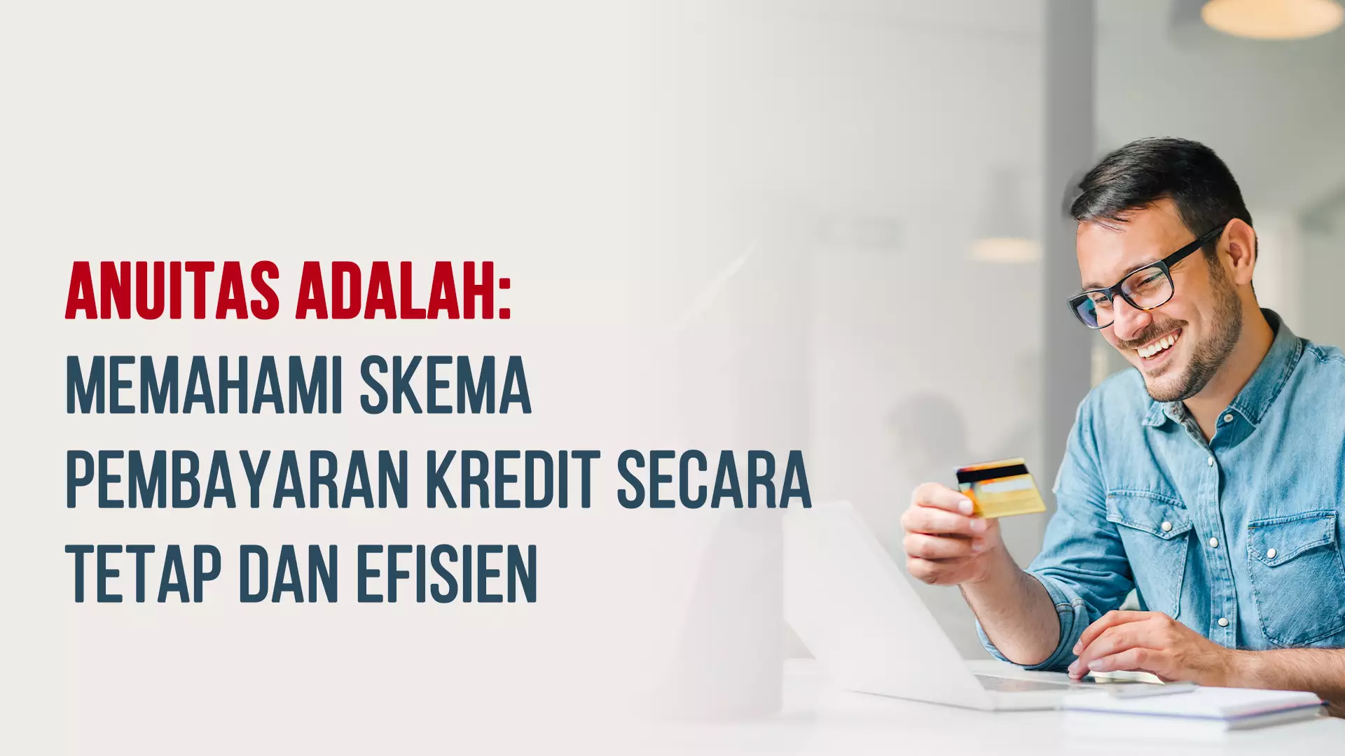 Anuitas Adalah: Memahami Skema Pembayaran Kredit Secara Tetap dan Efisien