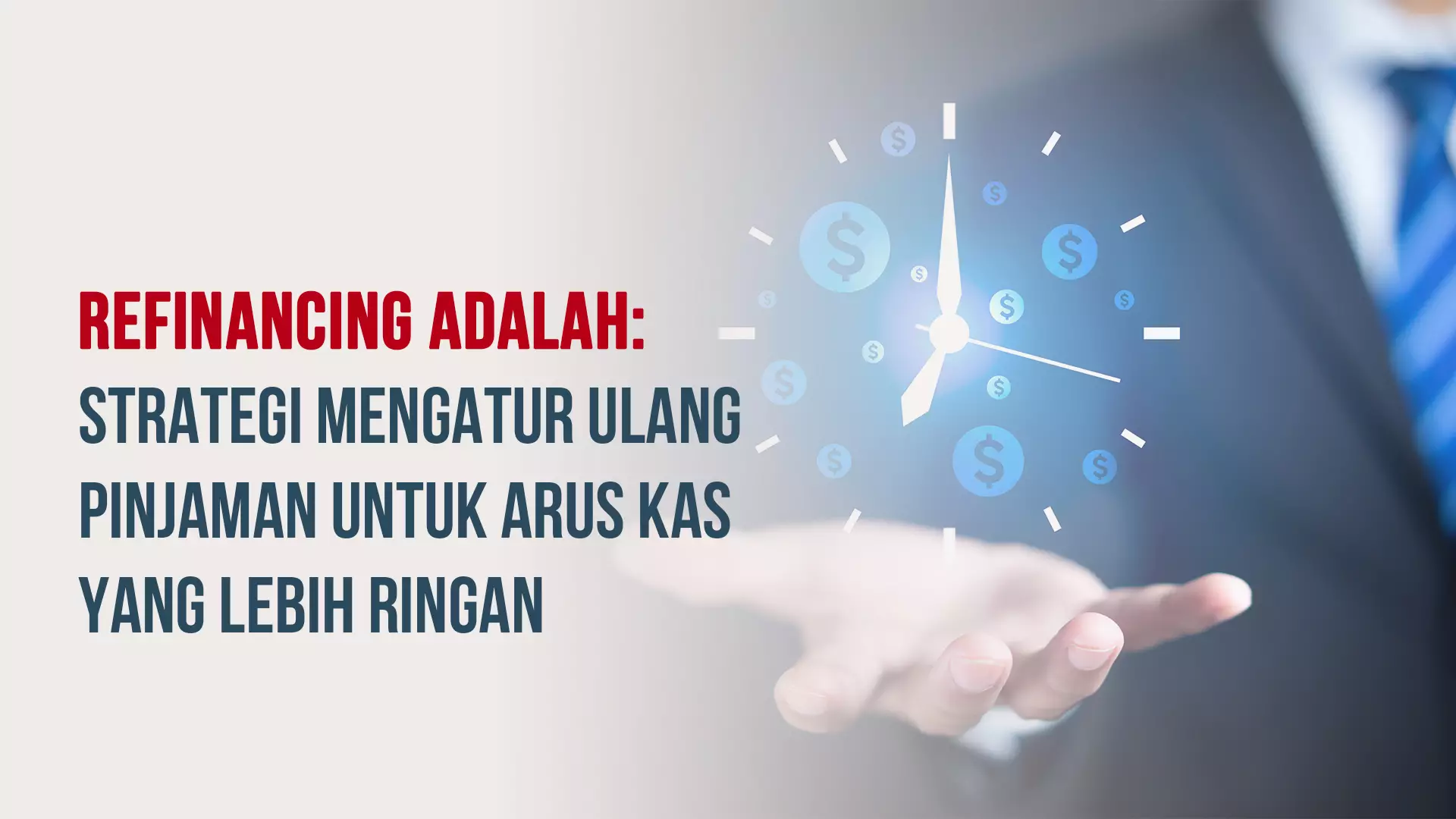 Refinancing Adalah: Strategi Mengatur Ulang Pinjaman untuk Arus Kas yang Lebih Ringan