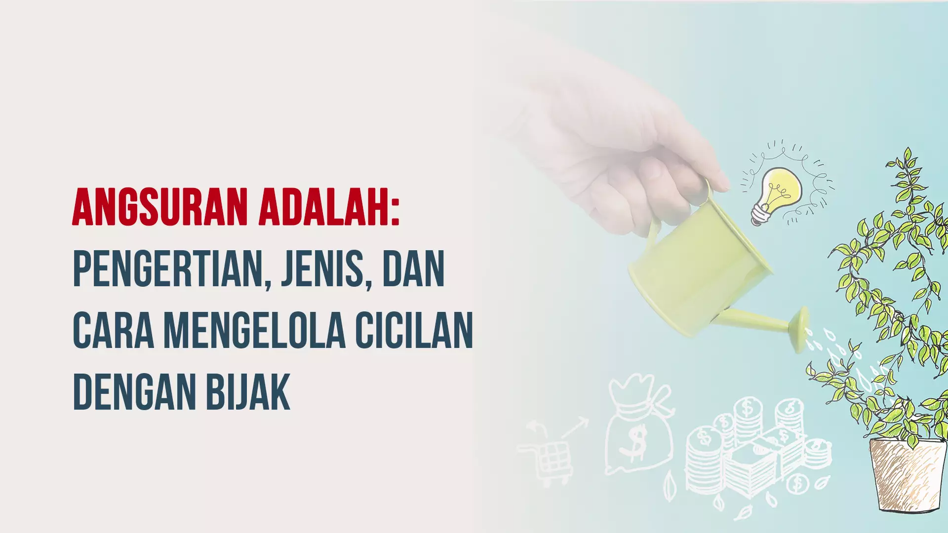 Angsuran Adalah: Pengertian, Jenis, dan Cara Mengelola Cicilan dengan Bijak
