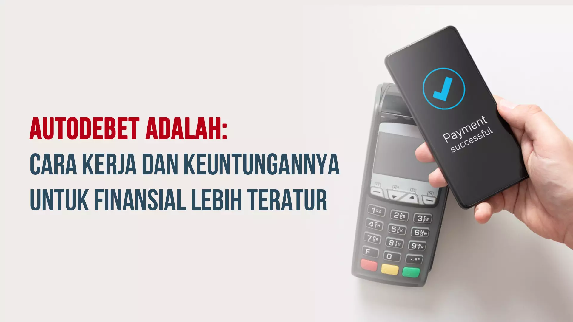 Autodebet Adalah: Cara Kerja dan Keuntungannya untuk Finansial Lebih Teratur