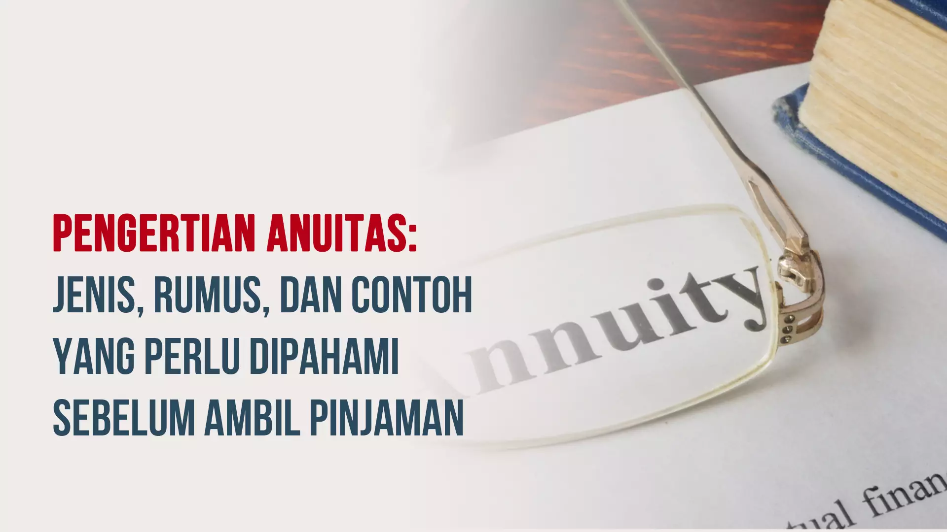 Pengertian Anuitas: Jenis, Rumus, dan Contoh yang Perlu Dipahami Sebelum Ambil Pinjaman