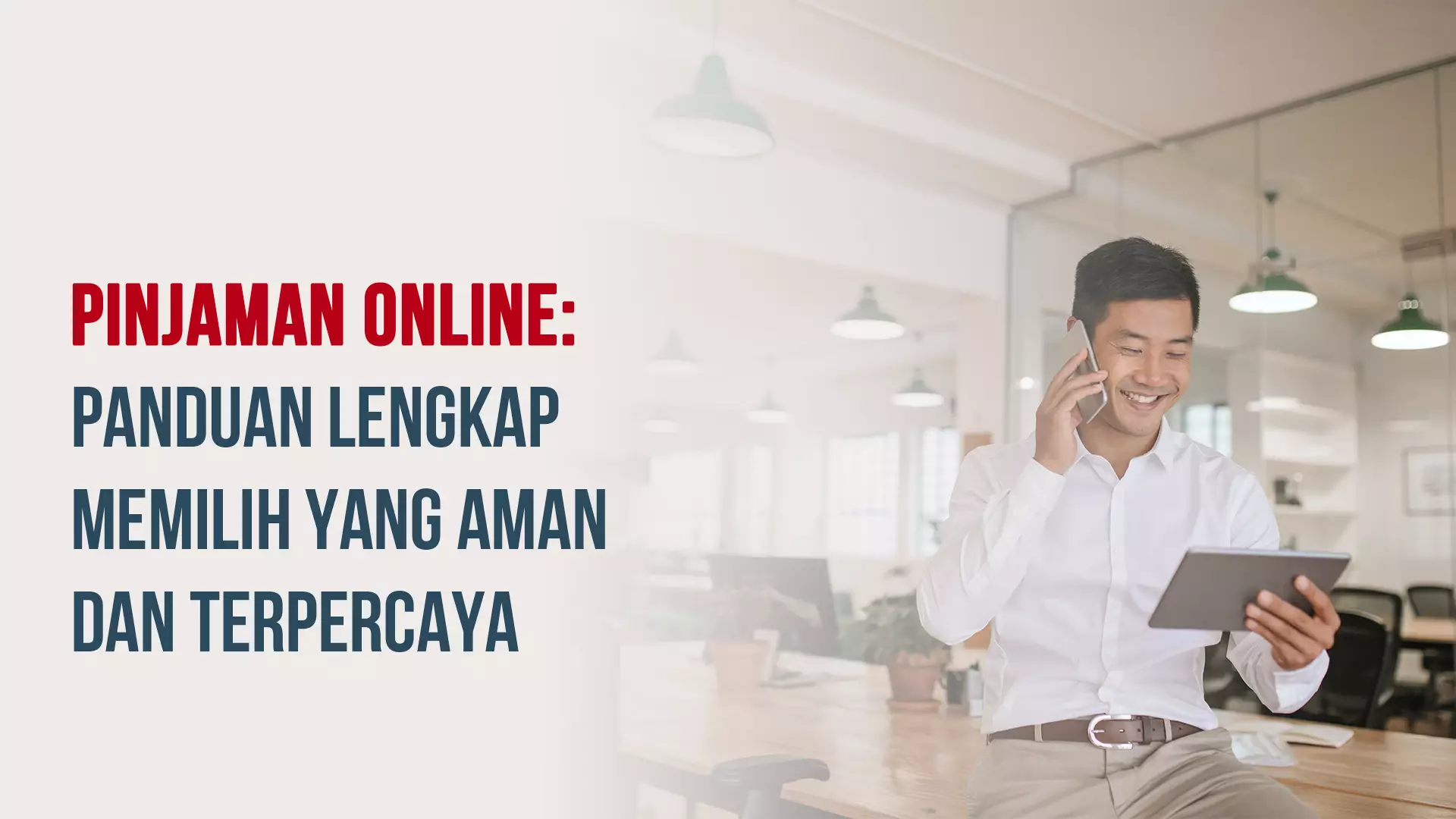 Pinjaman Online: Panduan Lengkap Memilih yang Aman dan Terpercaya