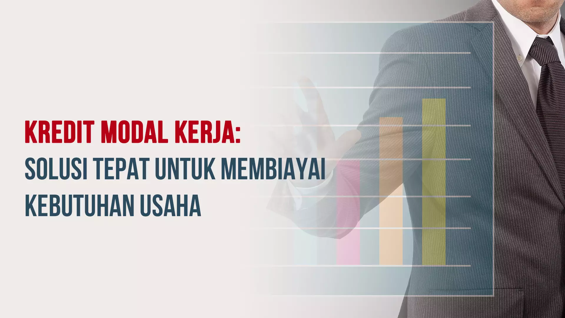 Kredit Modal Kerja: Solusi Tepat untuk Membiayai Kebutuhan Usaha