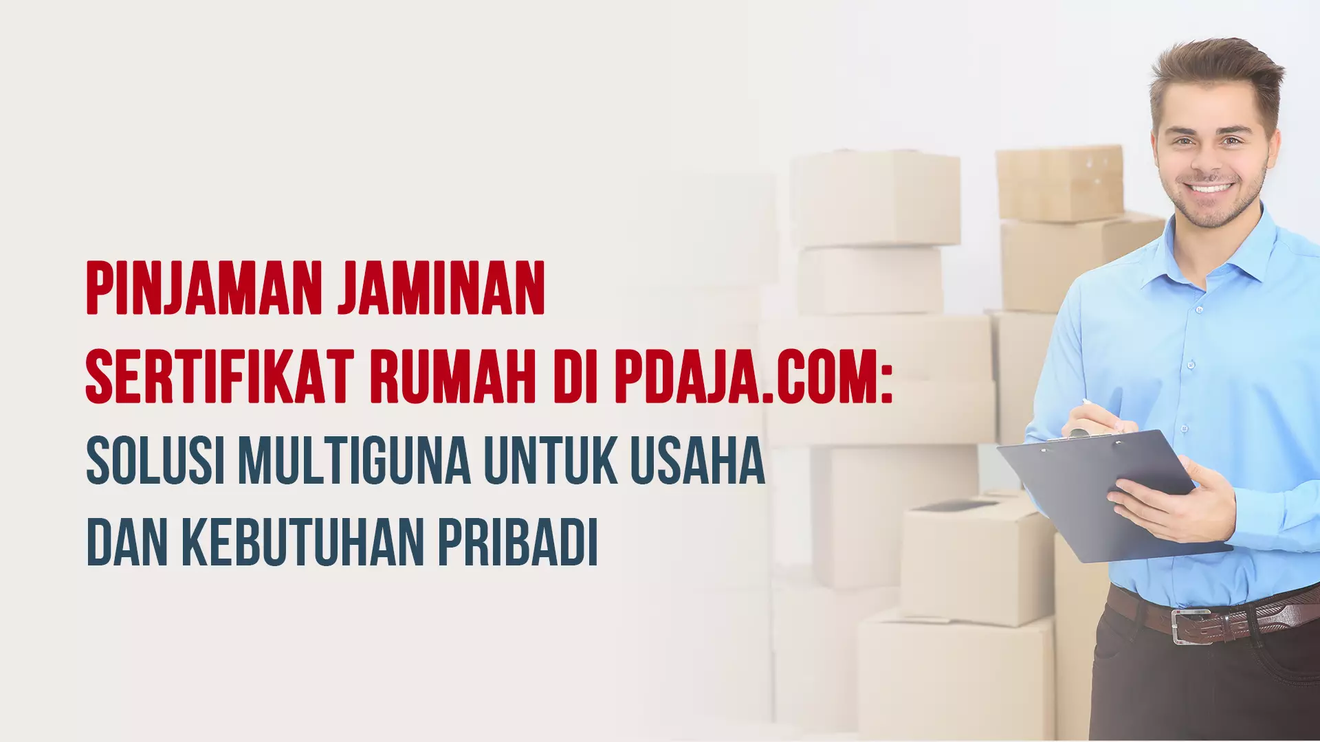 Pinjaman Jaminan Sertifikat Rumah di PDaja.com: Solusi Multiguna untuk Usaha dan Kebutuhan Pribadi