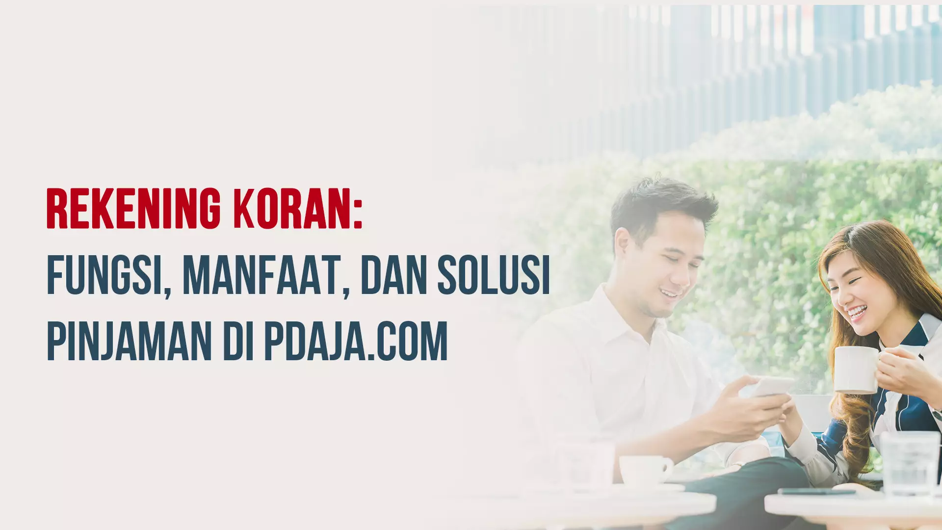 Rekening Koran: Fungsi, Manfaat, dan Solusi Pinjaman di PDaja.com