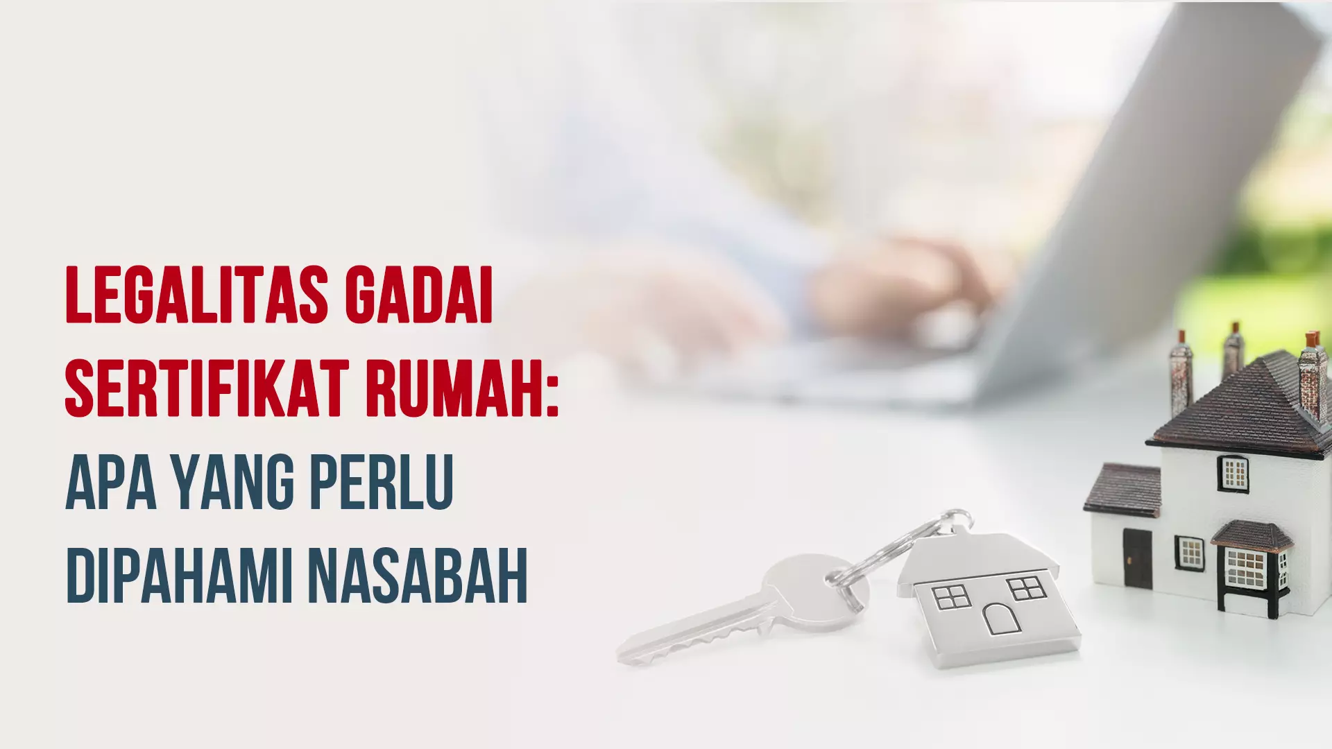 Legalitas Gadai Sertifikat Rumah: Apa yang Perlu Dipahami Nasabah
