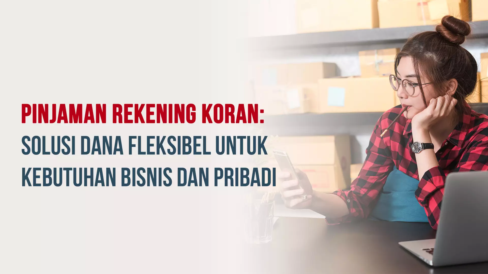 Pinjaman Rekening Koran: Solusi Dana Fleksibel untuk Kebutuhan Bisnis dan Pribadi