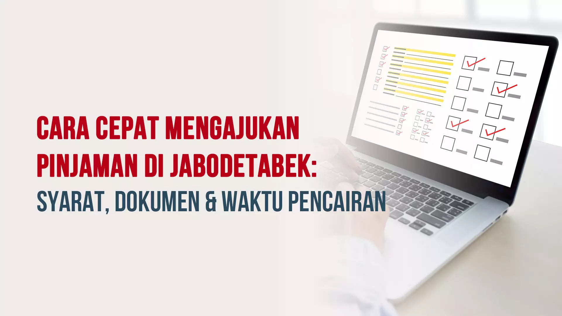 Cara Cepat Mengajukan Pinjaman di Jabodetabek: Syarat, Dokumen & Waktu Pencairan