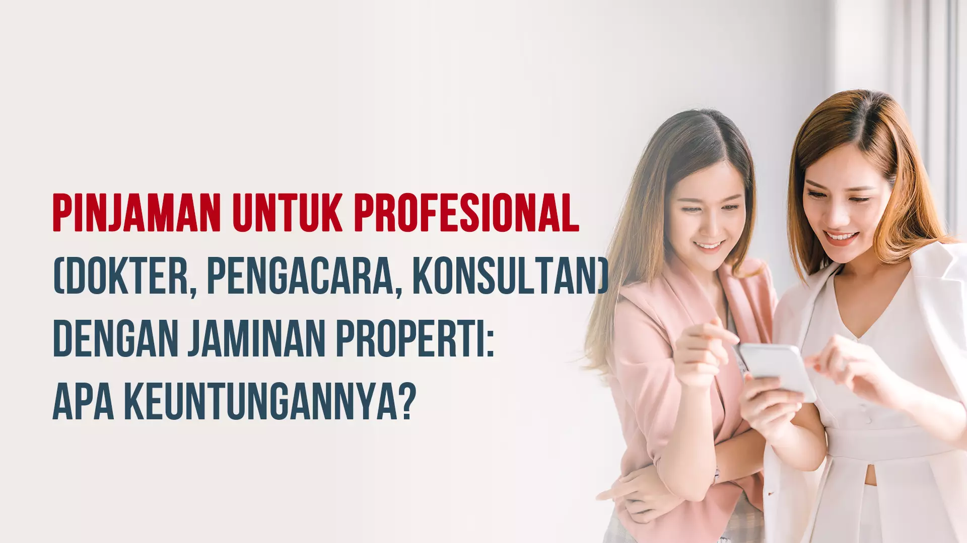Pinjaman untuk Profesional (Dokter, Pengacara, Konsultan) dengan Jaminan Properti: Apa Keuntungannya?