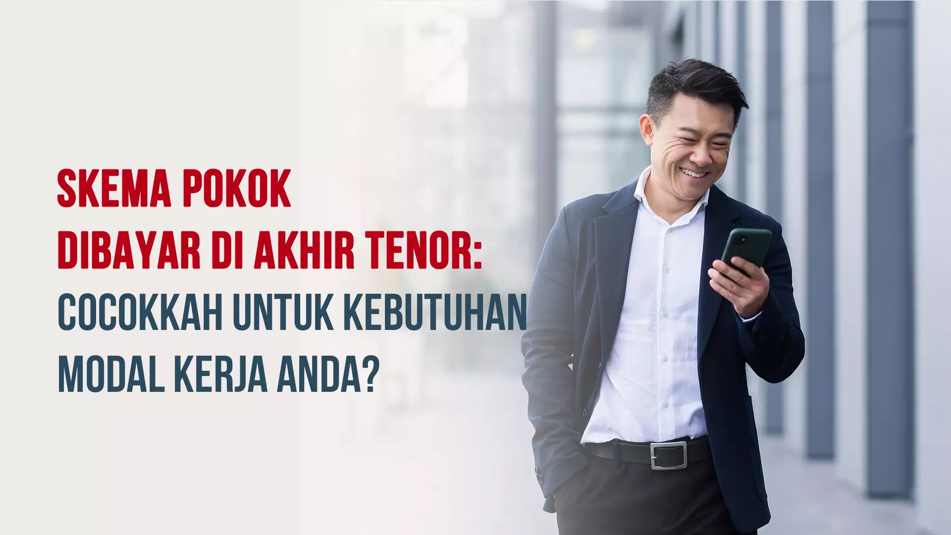 Skema Pokok Dibayar di Akhir Tenor: Cocokkah untuk Kebutuhan Modal Kerja Anda?