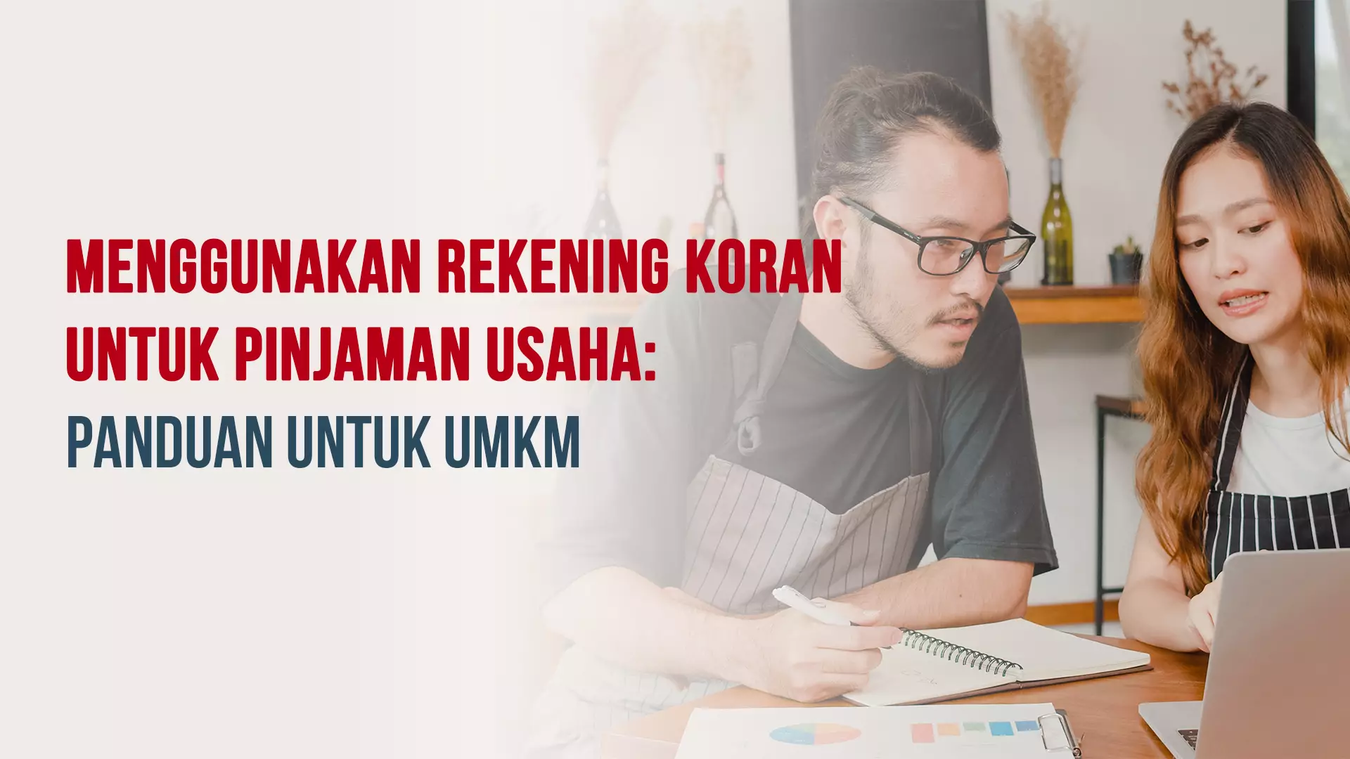 Menggunakan Rekening Koran untuk Pinjaman Usaha: Panduan untuk UKM