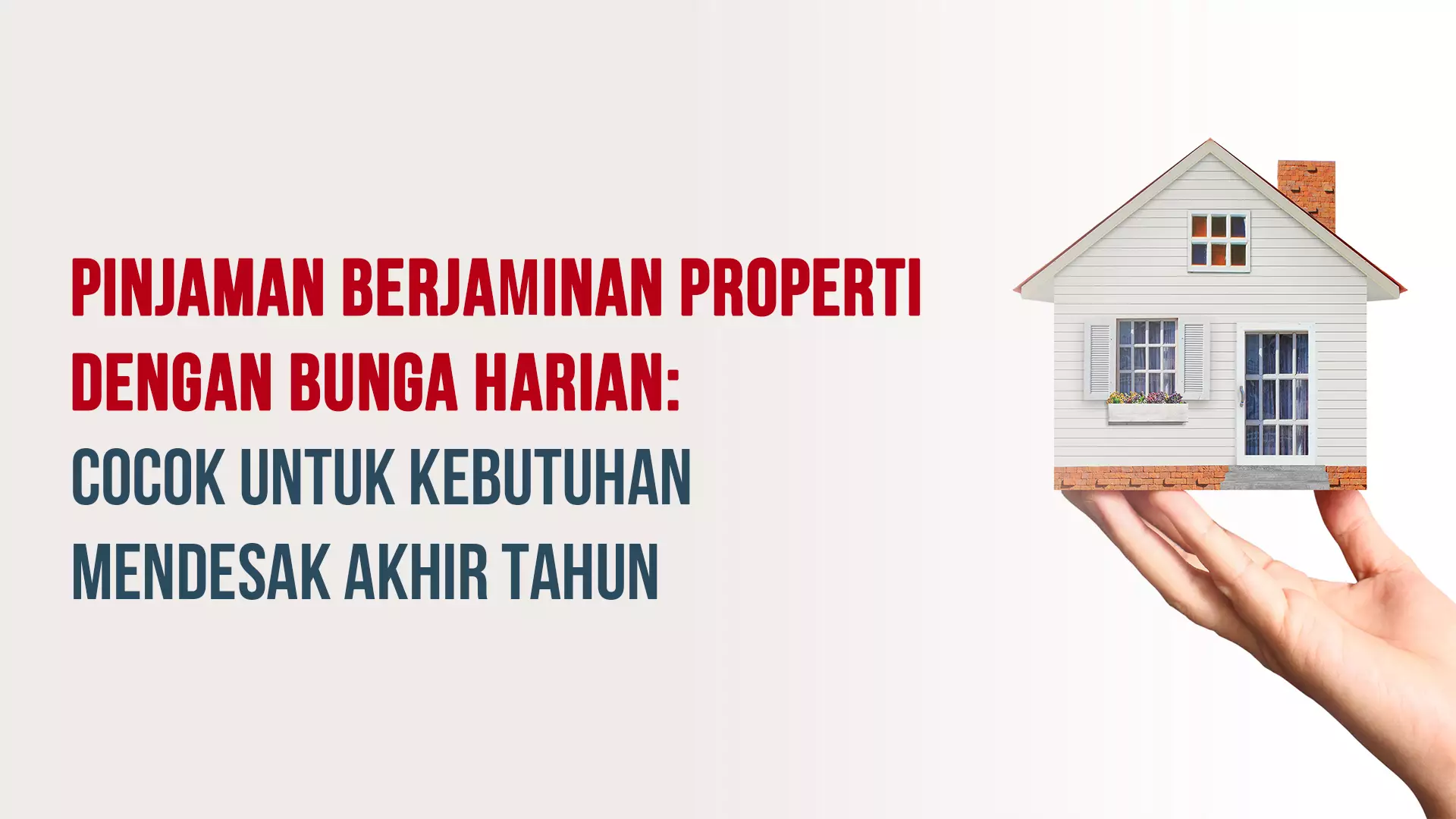 Pinjaman Berjaminan Properti dengan Bunga Harian: Cocok untuk Kebutuhan Mendesak Akhir Tahun