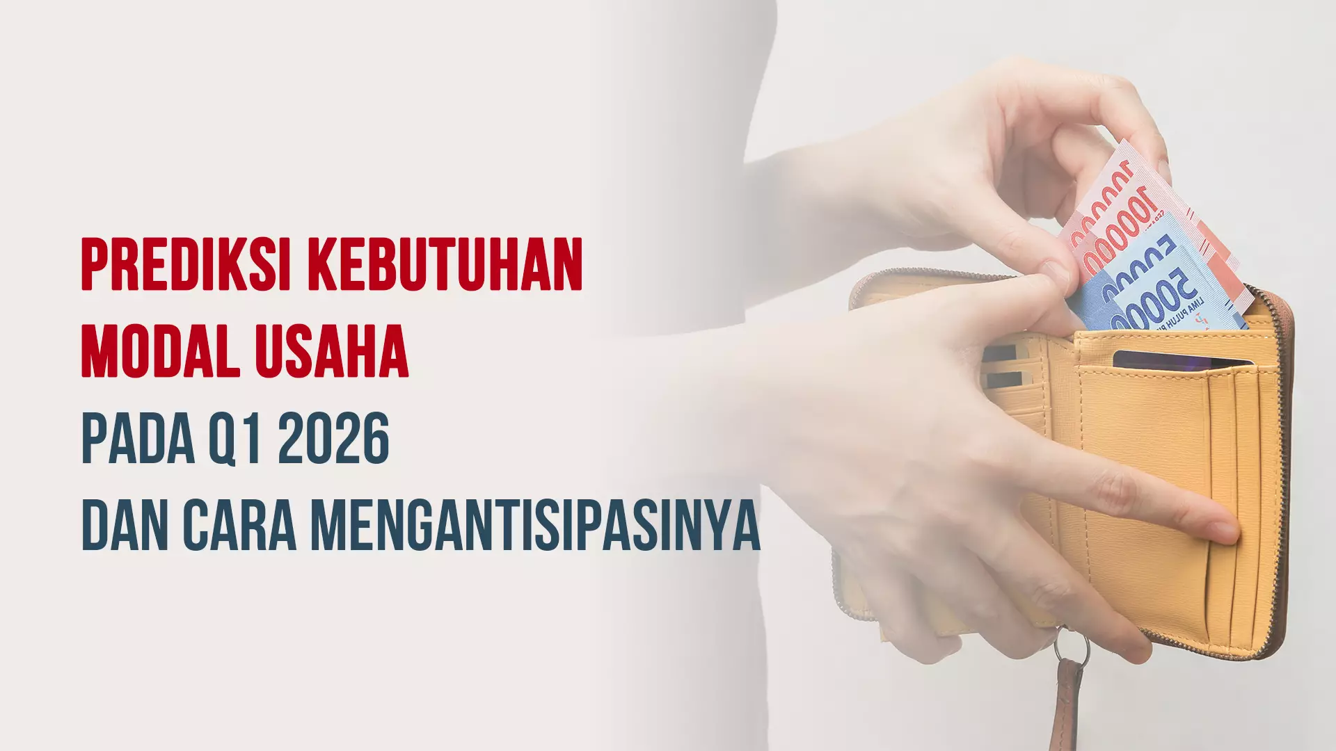 Prediksi Kebutuhan Modal Usaha pada Q1 2026 dan Cara Mengantisipasinya