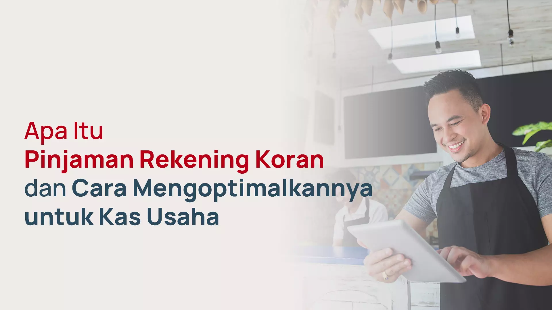 Apa Itu Pinjaman Rekening Koran dan Cara Kerjanya