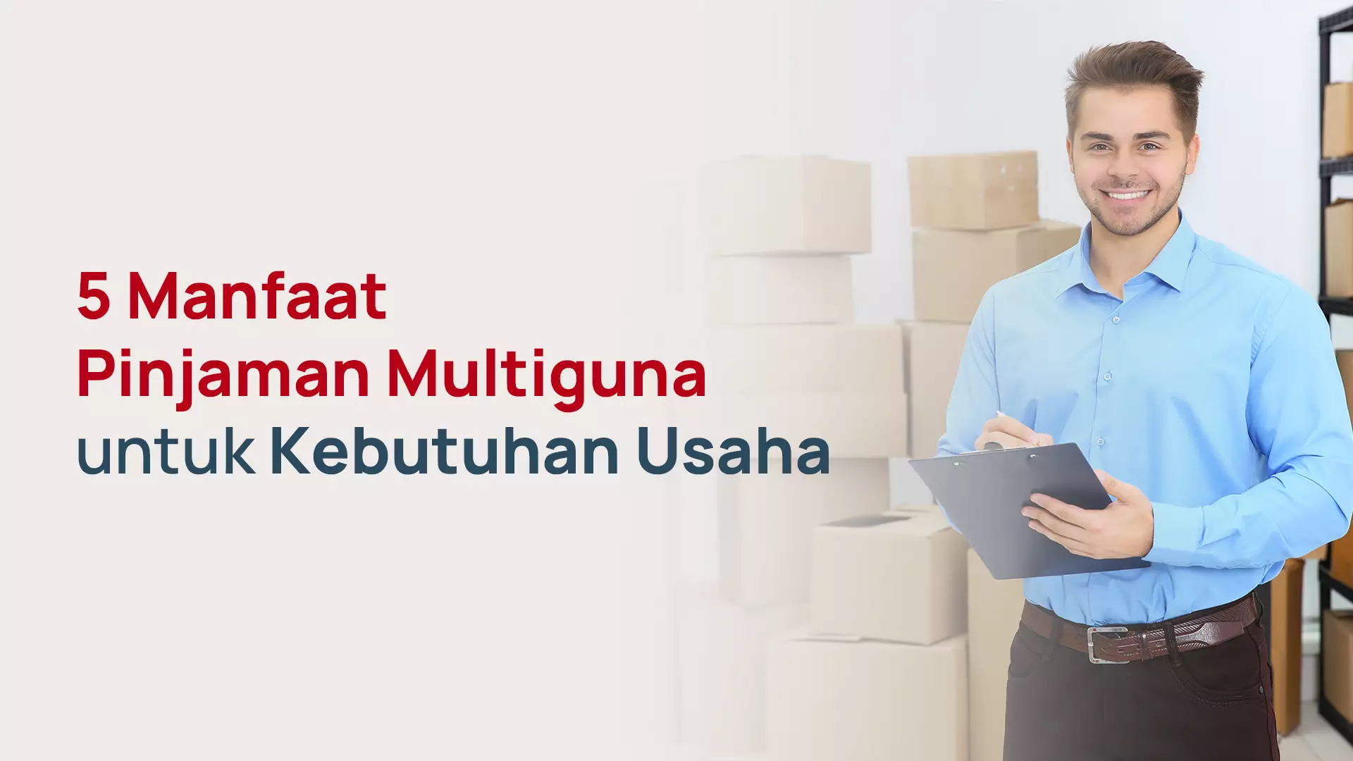 5 Manfaat Pinjaman Multiguna untuk Kebutuhan Usaha