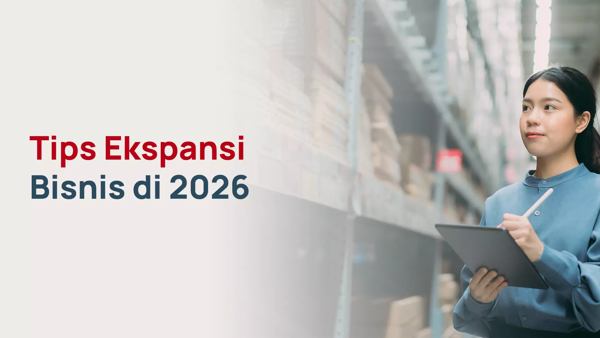Tips Ekspansi Bisnis di 2026: Persiapan Finansial yang Wajib Diperhatikan