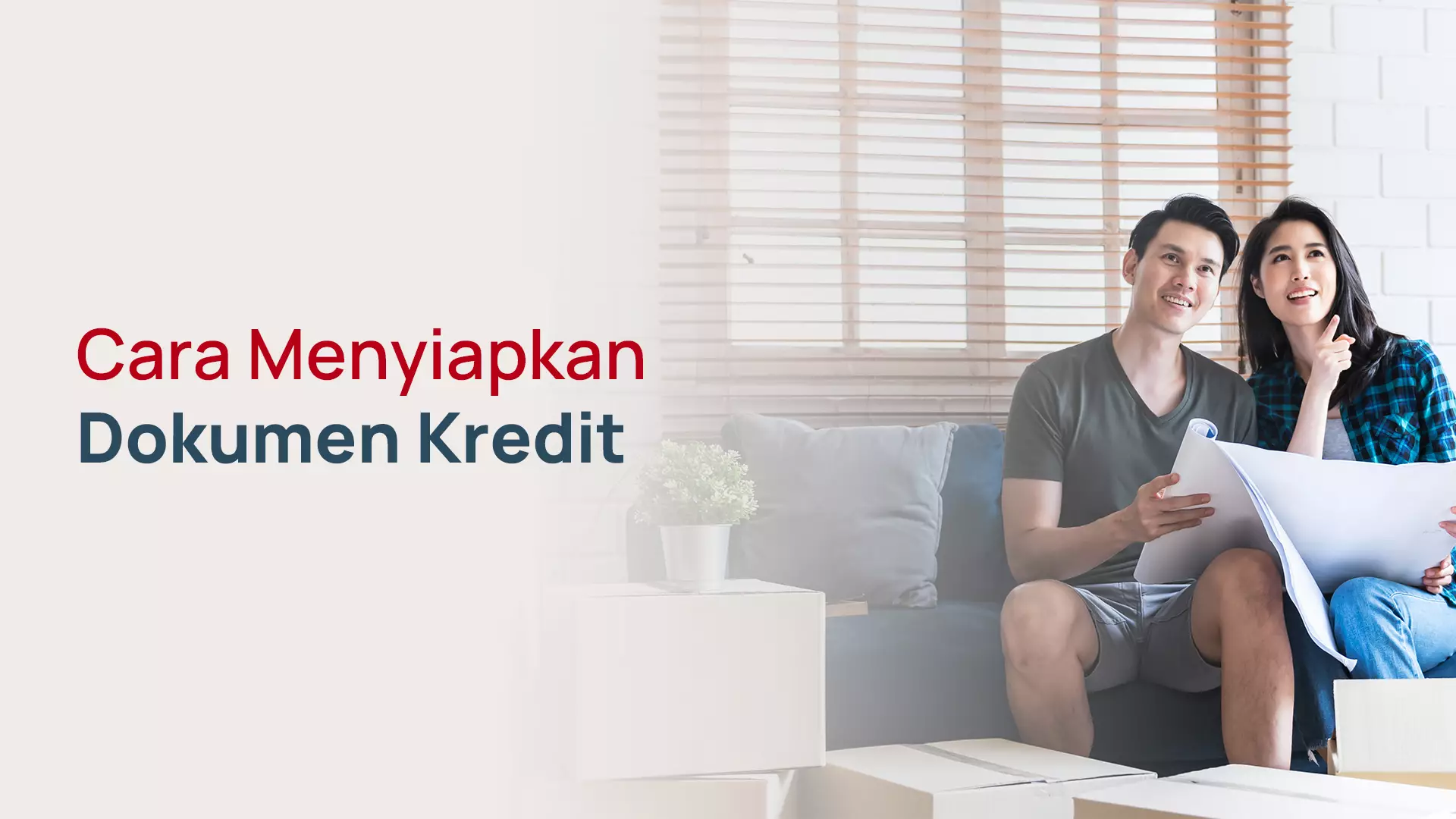 Cara Menyiapkan Dokumen Kredit dengan Jaminan SHM/SHGB