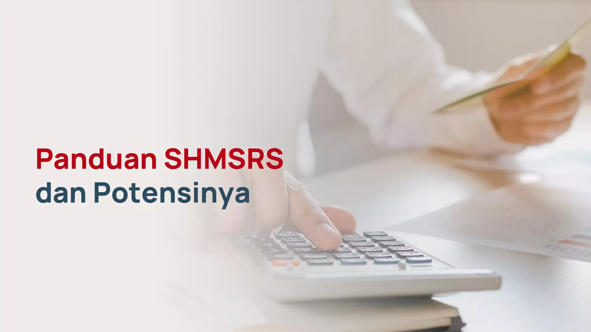 Panduan SHMSRS dan Potensinya Sebagai Jaminan Kredit