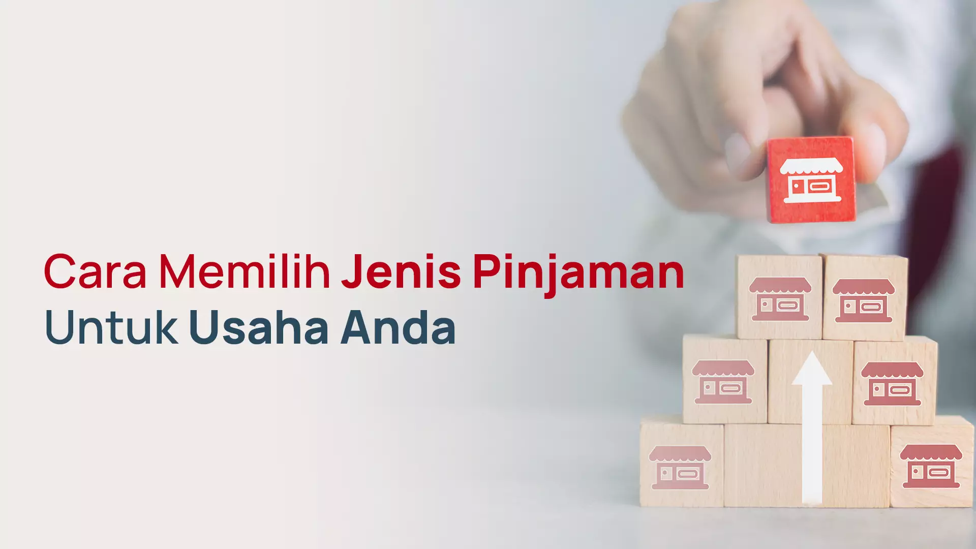 Cara Memilih Jenis Pinjaman yang Cocok untuk Jenis Usaha Anda