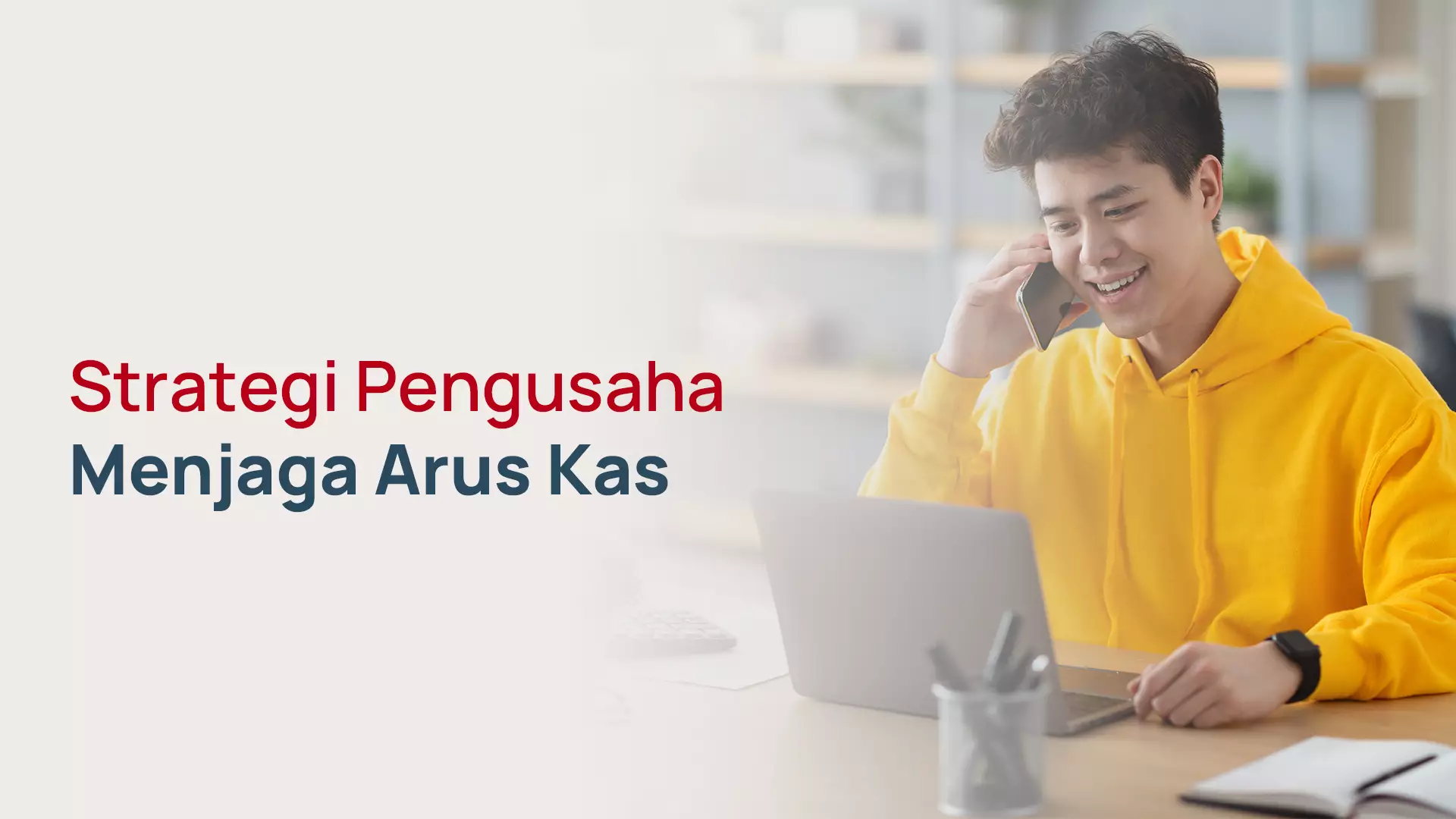 Strategi Pengusaha Menjaga Arus Kas Saat Bisnis Berkembang