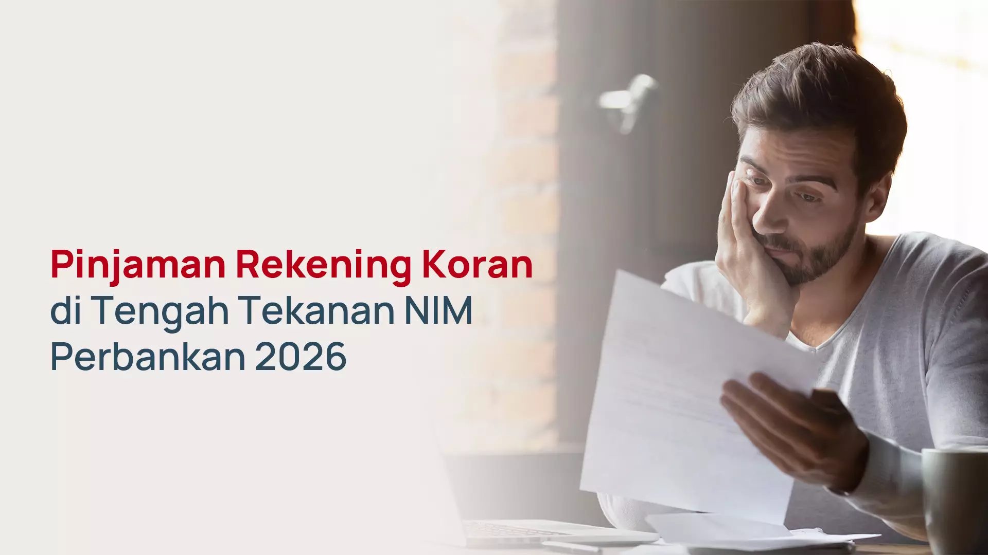 Pinjaman Rekening Koran di Tengah Tekanan NIM Perbankan 2026
