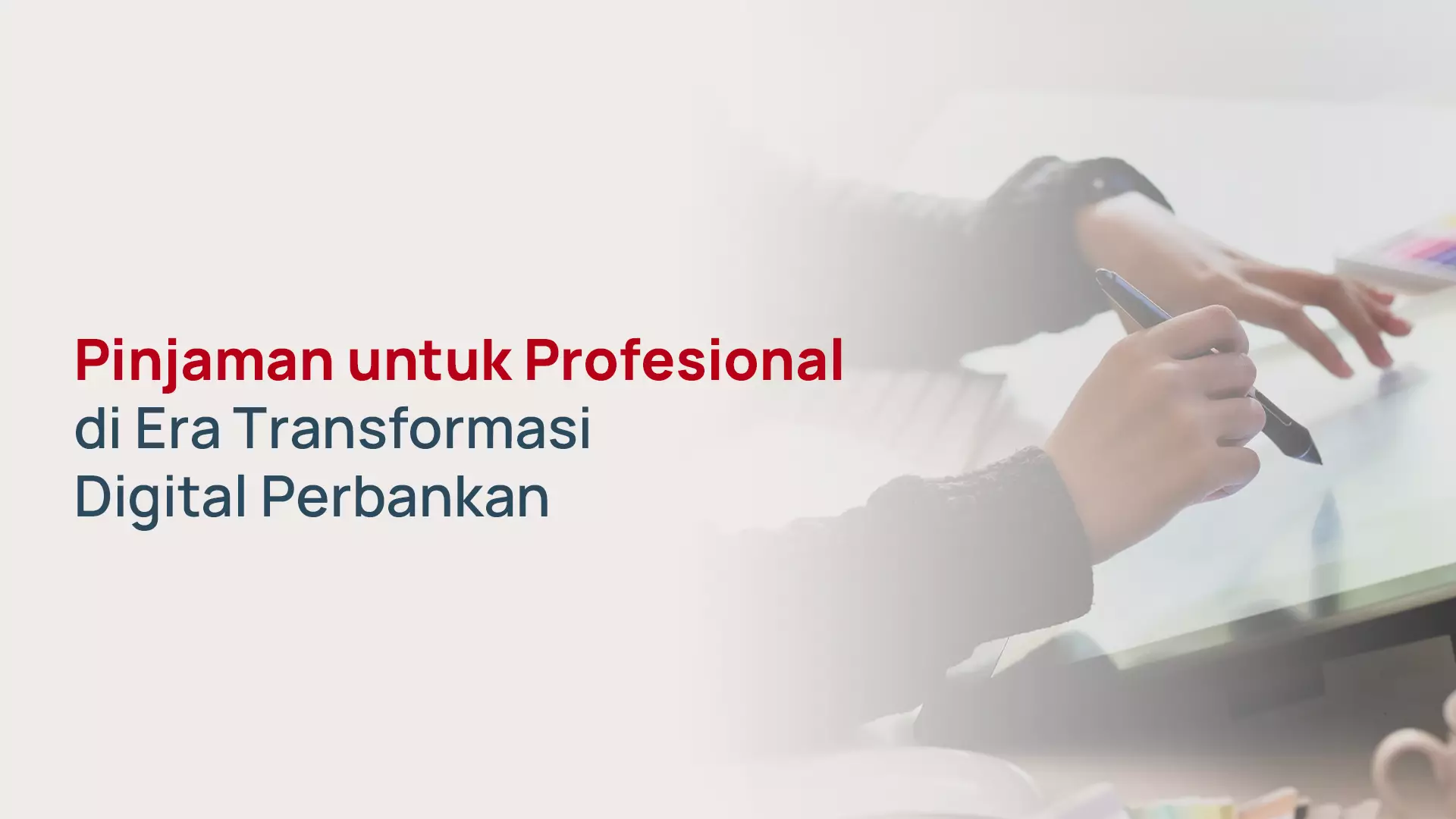 Pinjaman untuk Profesional di Era Transformasi Digital Perbankan