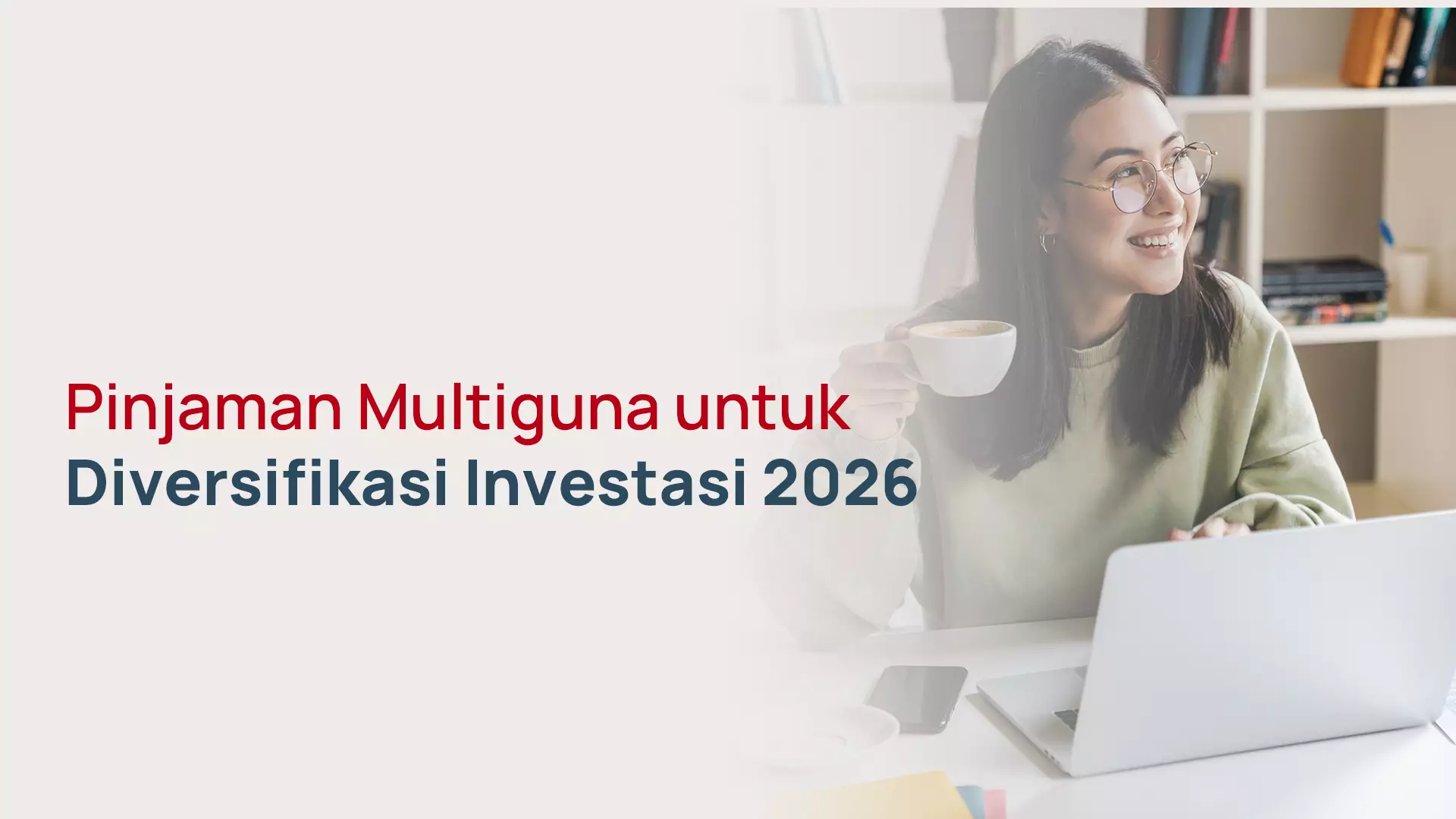 Pinjaman Multiguna untuk Diversifikasi Investasi 2026