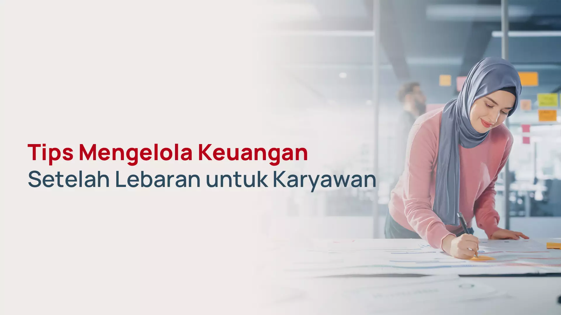 Tips Mengelola Keuangan Setelah Lebaran untuk Karyawan