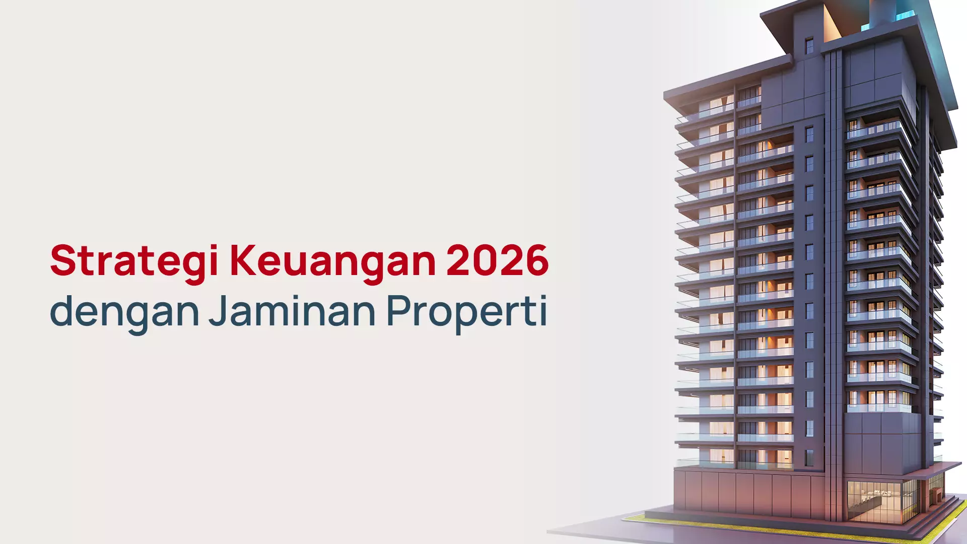 Strategi Keuangan 2026 dengan Jaminan Properti