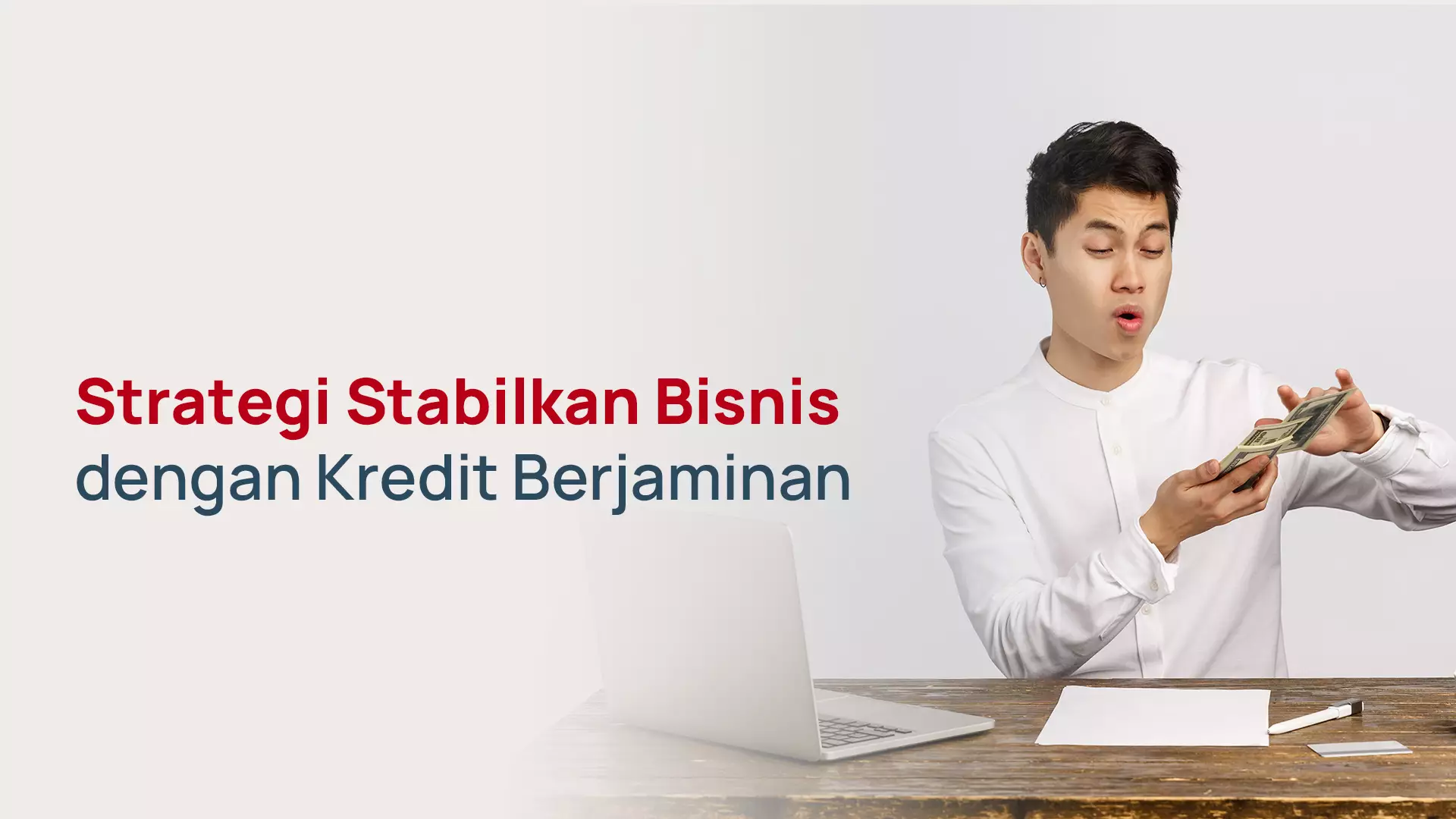 Strategi Stabilkan Bisnis dengan Kredit Berjaminan