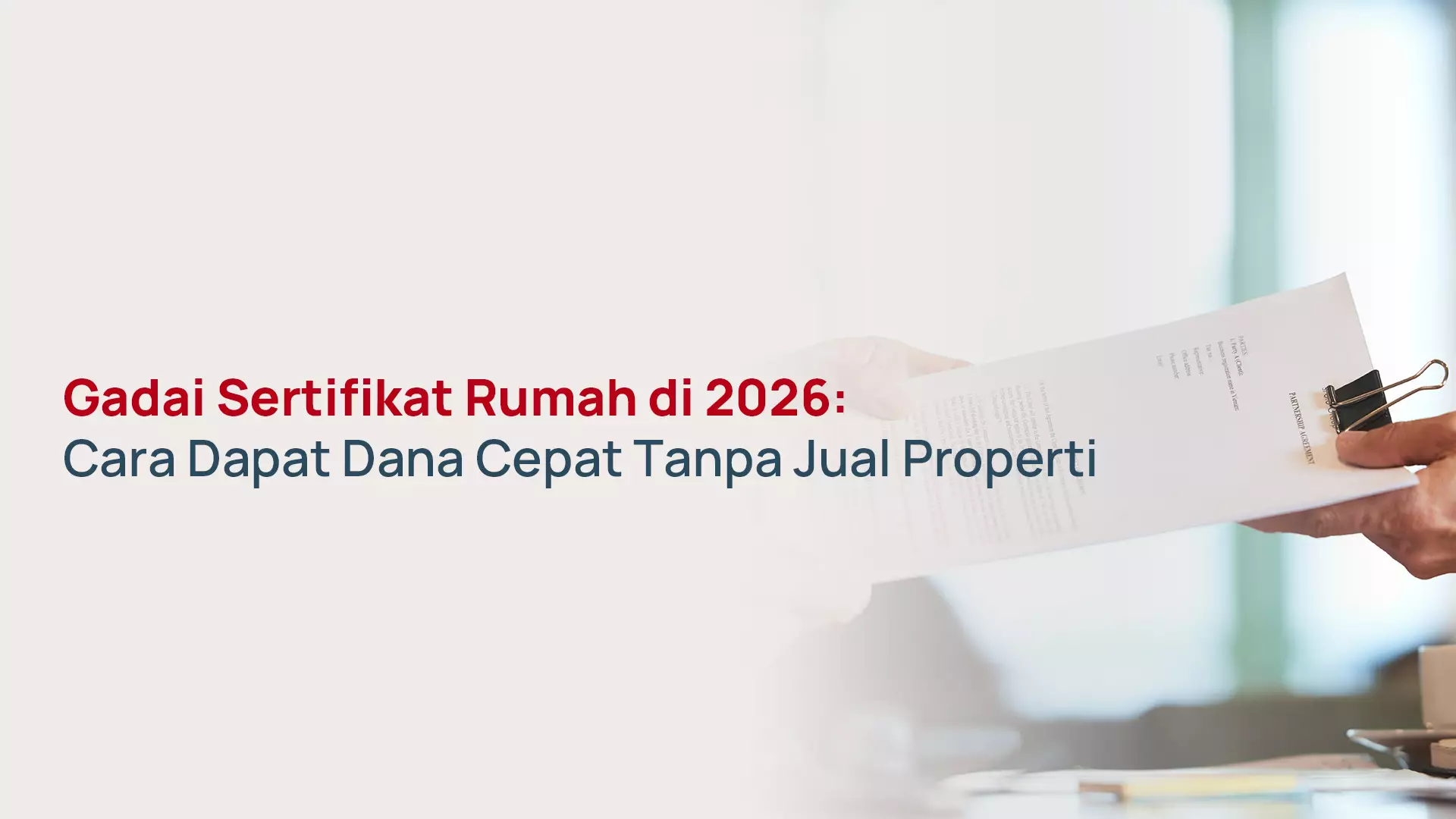 Gadai Sertifikat Rumah di 2026: Cara Dapat Dana Cepat Tanpa Jual Properti