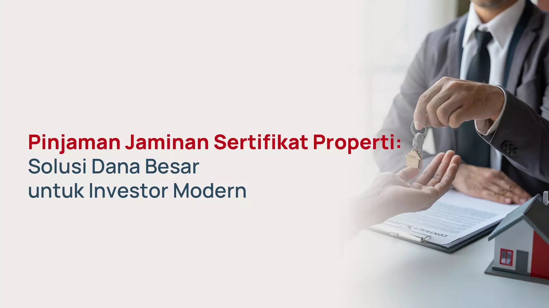 Pinjaman Jaminan Sertifikat Properti: Solusi Dana Besar untuk Investor Modern