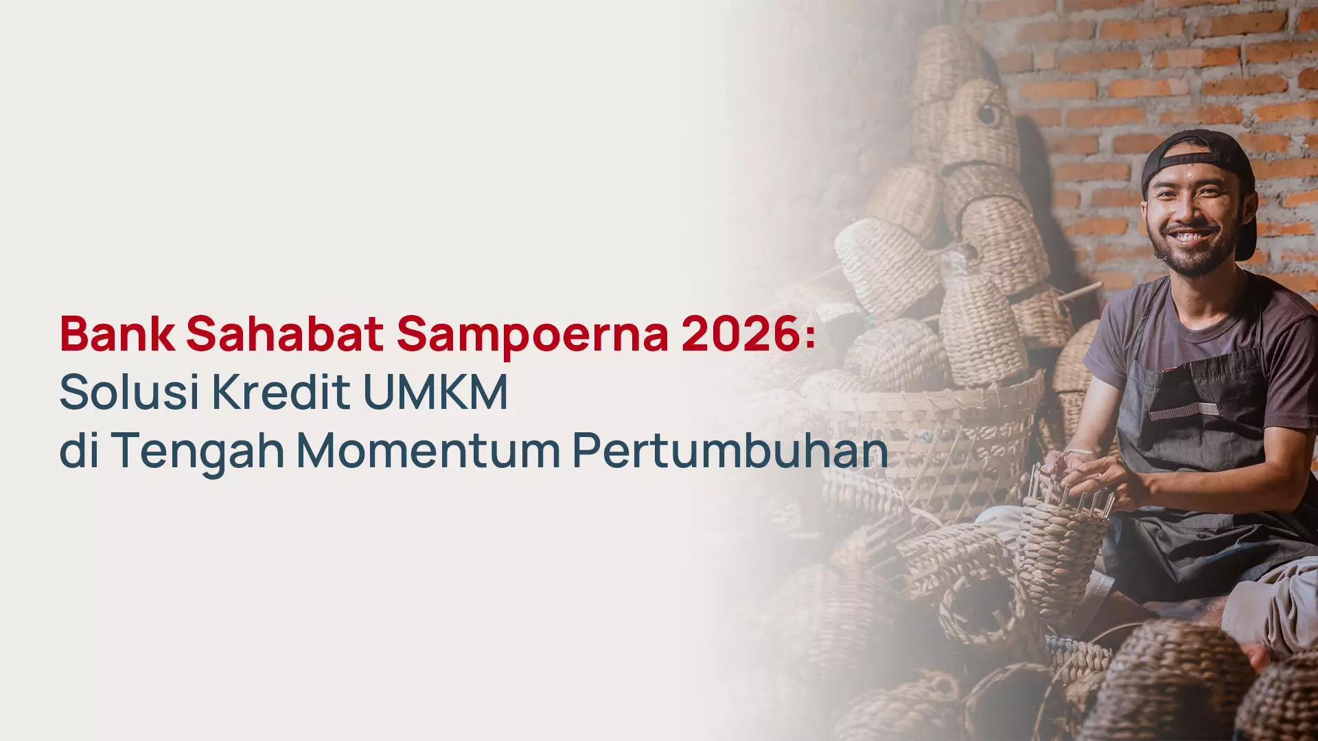 Bank Sahabat Sampoerna 2026: Solusi Kredit UMKM di Tengah Momentum Pertumbuhan